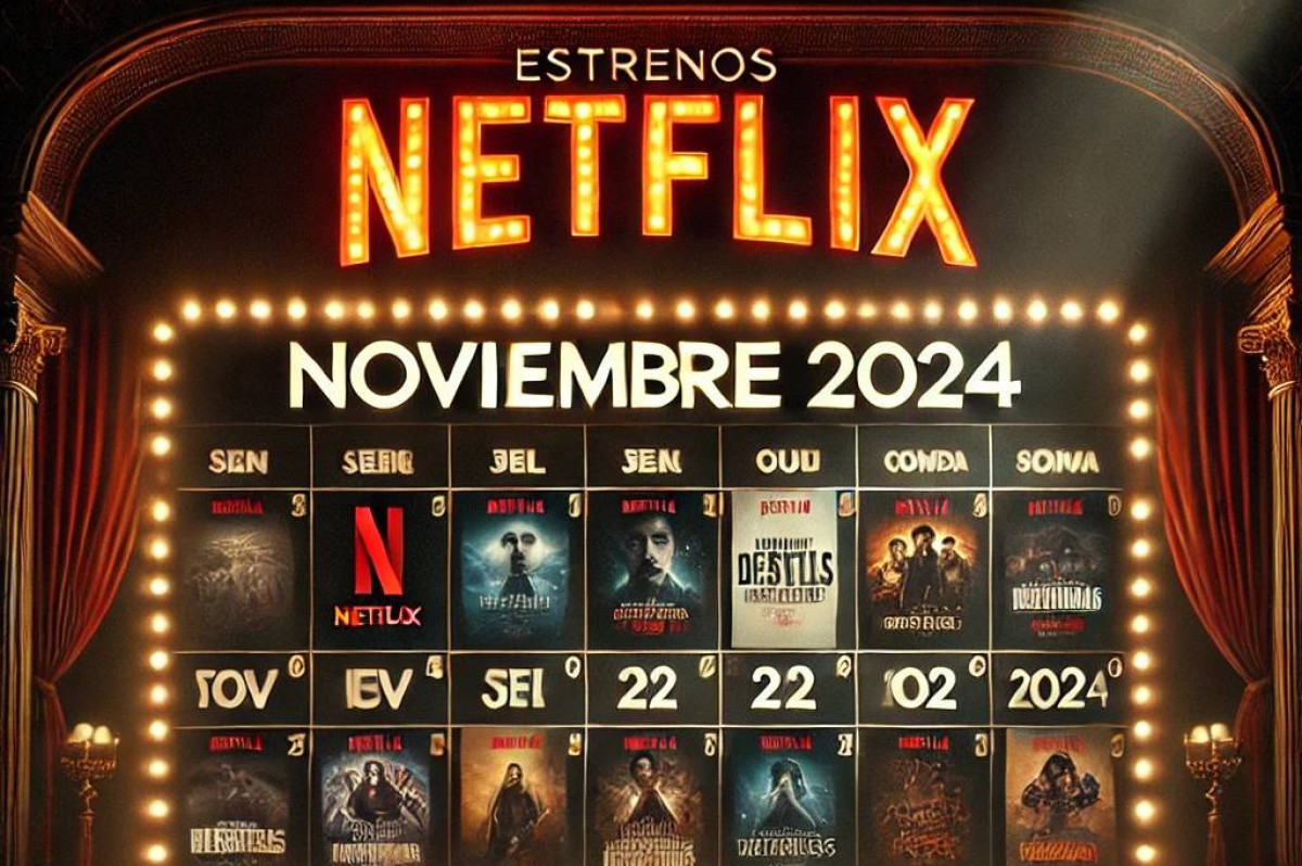 Estrenos de Netflix en Noviembre 2024