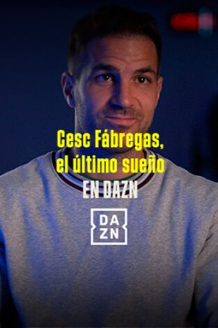 Cesc Fábregas, el último sueño en la programación de DAZN 1 HD ()