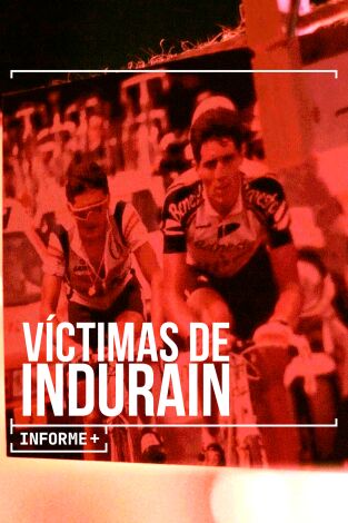 Informe Plus+. Víctimas de Indurain en la programación de  (Deportes)