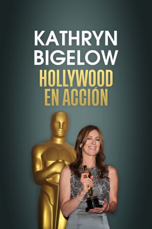 Kathryn Bigelow: Hollywood en acción en la programación de M+ Acción HD (Documentales)