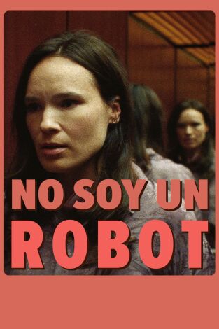 No soy un robot en la programación de M+ Indie HD (Cortometrajes)