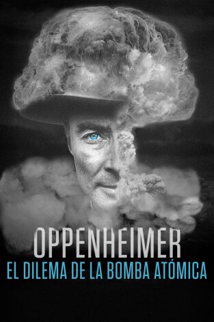 Oppenheimer: el dilema de la bomba atómica portada