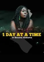 Película 1 Day at a Time in Bessma Alabama