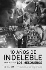 Película 10 Años de Indeleble