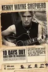 Kenny Wayne Shepherd es Himself en 10 Days Out: Blues from the Backroads