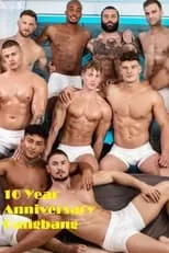 Película 10 Year Anniversary Gangbang