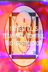 Louise Weard es Host en 100 Best Kills: Texas Birth Control, Dick Destruction