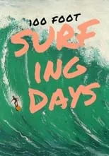 Película 100 Foot Surfing Days