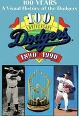 Vin Scully es Narrator en 100 Years: A visual History of the Dodgers 1890-1990