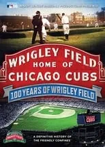 Poster de la película 100 Years of Wrigley Field - Películas hoy en TV