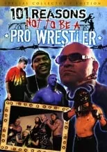 Película 101 Reasons Not To Be A Pro Wrestler