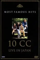 Película 10cc: Live in Japan - Most Famous Hits