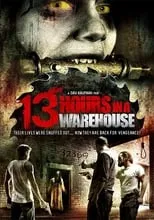 Póster de la película 13 Hours in a Warehouse