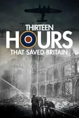 Póster de 13 Hours That Saved Britain