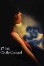 Poster de la película 17 fois Cécile Cassard - Películas hoy en TV