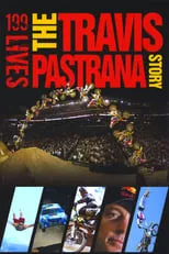 Poster de 199 lives: The Travis Pastrana Story