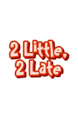 Póster de la película 2 Little, 2 Late