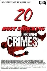 Póster de 20 Most Shocking Unsolved Crimes