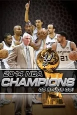 Película 2014 NBA Champions: Go Spurs Go