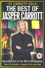 Jasper Carrott es  en 24 Carrott Gold: The Best of Jasper Carrott