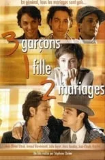 Película 3 garçons, 1 fille, 2 mariages