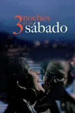 Película 3 noches de un sábado