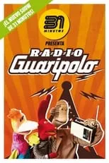 Película 31 Minutos: Radio Guaripolo