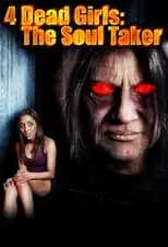 Película 4 Dead Girls: The Soul Taker