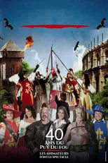 Póster de la película 40 ans du Puy du Fou : les animateurs font le spectacle