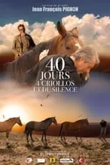 Película 40 jours, 4 criollos et du silence