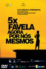 Película 5x Favela, Agora por Nós Mesmos