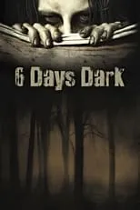 Película 6 Days Dark