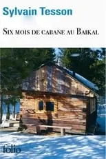 Película 6 mois de cabane au Baïkal