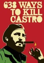 Enrique Encinosa es Self en 638 Ways to Kill Castro