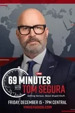 Joe List es Self en 69 Minutes with Tom Segura