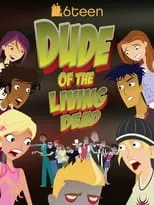 Póster de la película 6Teen: Dude of the Living Dead