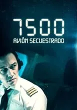 Poster de la película 7500: Avión secuestrado - Películas hoy en TV