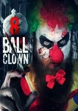 Poster de la película 8 Ball Clown - Películas hoy en TV