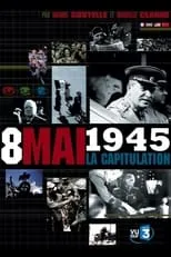 Poster de la película 8 mai 1945, La Capitulation - Películas hoy en TV