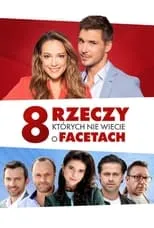 Tomasz Drabek es  en 8 rzeczy, których nie wiecie o facetach