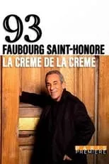 Película 93, Faubourg Saint-Honoré : la crème de la crème