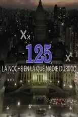 Película A 10 años de la 125: La noche en la que nadie durmió