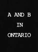 Póster de la película A and B in Ontario