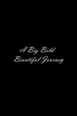 Película A Big Bold Beautiful Journey