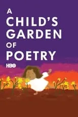 Natalie Merchant es Self (voice) en A Child's Garden of Poetry