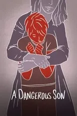 Película A Dangerous Son