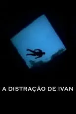 Póster de la película A Distração de Ivan