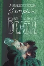 Trevor Van Uden interpreta a  en A Drunk Scorpion Will Sting Itself to Death