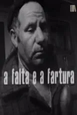 Película A Falta e a Fartura