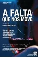 Película A Falta que Nos Move